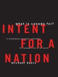 Intent For A Nation: What is Canada For