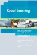 Robot Learning A Complete Guide - 2020 Edition