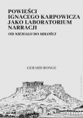 Powieści Ignacego Karpowicza jako laboratorium narracji