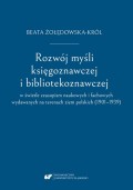 Rozwój myśli księgoznawczej i bibliotekoznawczej w świetle czasopism naukowych i fachowych wydawanych na terenach ziem polskich (1901–1939)