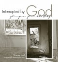 Interrupted by God