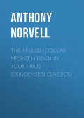 The Million Dollar Secret Hidden in Your Mind (Condensed Classics)