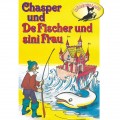 Chasper - Märli nach Gebr. Grimm in Schwizer Dütsch, Chasper bei de Fischer und sini Frau