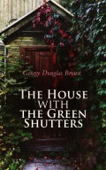 The House with the Green Shutters