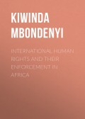 International Human Rights and their Enforcement in Africa