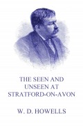 The Seen and Unseen at Stratford-On-Avon