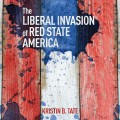 The Liberal Invasion of Red State America (Unabridged)
