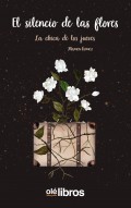 El silencio de las flores