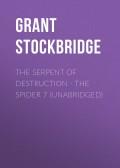 The Serpent of Destruction - The Spider 7 (Unabridged)