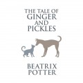 The Tale of Ginger and Pickles (Unabridged)