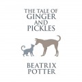 The Tale of Ginger and Pickles (Unabridged)