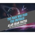 The Man Who Used the Universe (Unabridged)