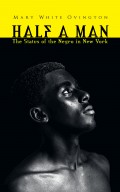 HALF A MAN - The Status of the Negro in New York