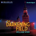 The Darkening Field (Unabridged)