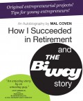 How I Succeeded in Retirement and the Biway Story