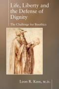 Life Liberty & the Defense of Dignity