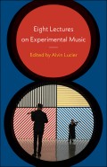 Eight Lectures on Experimental Music