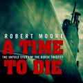 A Time to Die - The Untold Story of the Kursk Tragedy (Unabridged)
