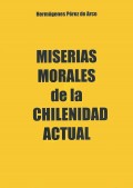 Miserias morales de la chilenidad actual