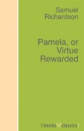 Pamela, or Virtue Rewarded