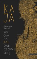 Kaja Biografia Kai Danczowskiej