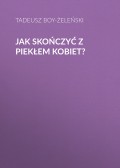 Jak skończyć z piekłem kobiet?