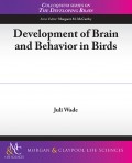 Development of Brain and Behavior in Birds