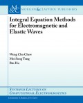 Integral Equation Methods for Electromagnetic and Elastic Waves