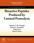 Bioactive Peptides Produced by Limited Proteolysis