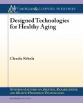 Designed Technologies for Healthy Aging 