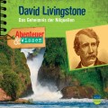 David Livingstone - Das Geheimnis der Nilquellen - Abenteuer & Wissen (Ungekürzt)