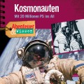 Kosmonauten - Mit 20 Millionen PS ins All - Abenteuer & Wissen (Ungekürzt)