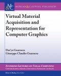 Virtual Material Acquisition and Representation for Computer Graphics