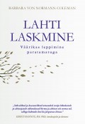 Lahti laskmine. Väärikas leppimine paratamatuga