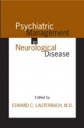 Psychiatric Management in Neurological Disease
