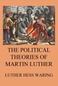 The Political Theories of Martin Luther