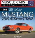 1968 Shelby Mustang GT350, GT500 and GT500KR