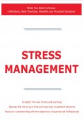 Stress Management - What You Need to Know: Definitions, Best Practices, Benefits and Practical Solutions
