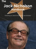 The Jack Nicholson Handbook - Everything you need to know about Jack Nicholson