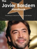 The Javier Bardem Handbook - Everything you need to know about Javier Bardem