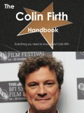 The Colin Firth Handbook - Everything you need to know about Colin Firth