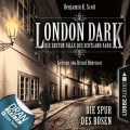 London Dark - Die ersten Fälle des Scotland Yard, Folge 3: Die Spur des Bösen (Ungekürzt)