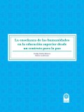 La enseñanza de las humanidades en la educación superior desde un contexto para la paz.