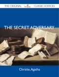 The Secret Adversary - The Original Classic Edition