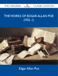 The Works of Edgar Allan Poe (vol 1) - The Original Classic Edition