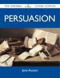 Persuasion - The Original Classic Edition