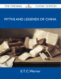 Myths and Legends of China - The Original Classic Edition