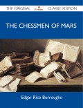 The Chessmen of Mars - The Original Classic Edition