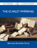 The Scarlet Pimpernel - The Original Classic Edition