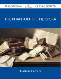 The Phantom of the Opera - The Original Classic Edition